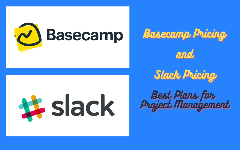 Basecamp Pricing Vs Slack Pricing - Best Plans of Project Management Software