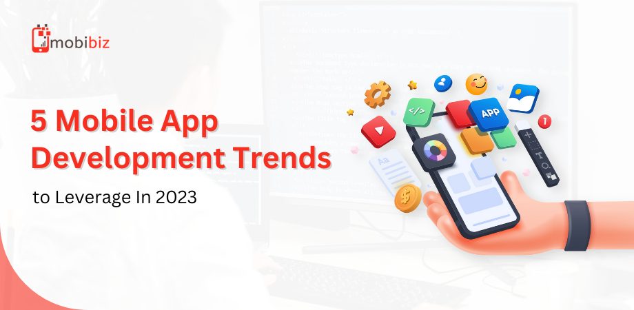 Mobile App Development trends to follow